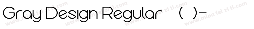 Gray Design Regular 普通 (西方)字体转换